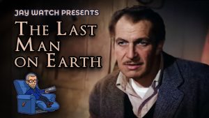 Jay Watch presents The Last Man on Earth