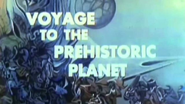 Voyage to the Prehistoric Planet