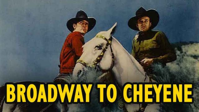Broadway to Cheyene
