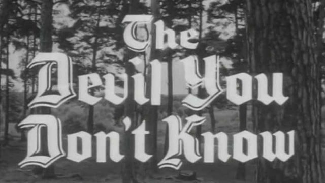 The Devil You Don’t Know
