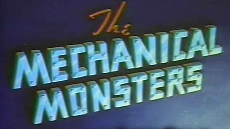 The Mechanical Monsters