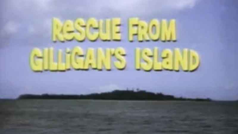 Rescue from Gilligan’s Island